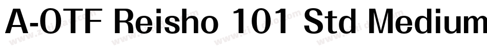 A-OTF Reisho 101 Std Medium字体转换